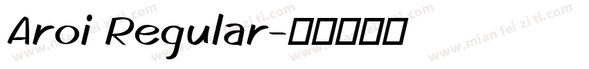 Aroi Regular字体转换
